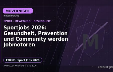 Sportjobs 2026: Gesundheit, Prävention und Community werden Jobmotoren: Der Karriere-Guide für Sport und Bewegung